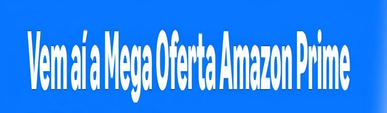 23096_MOP25LU_Header._imresizer-2 Mega Oferta Prime Amazon para vendedores: como aproveitar para vender mais