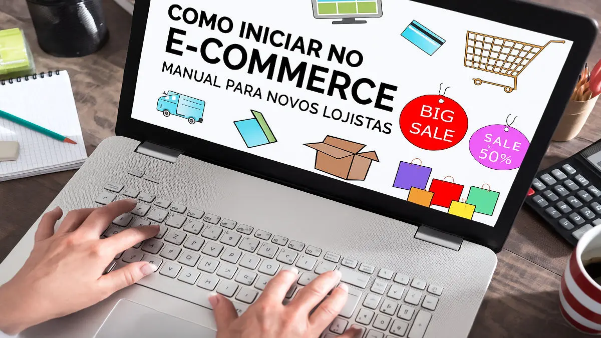 Como Iniciar no E-commerce: Manual para Novos Lojistas